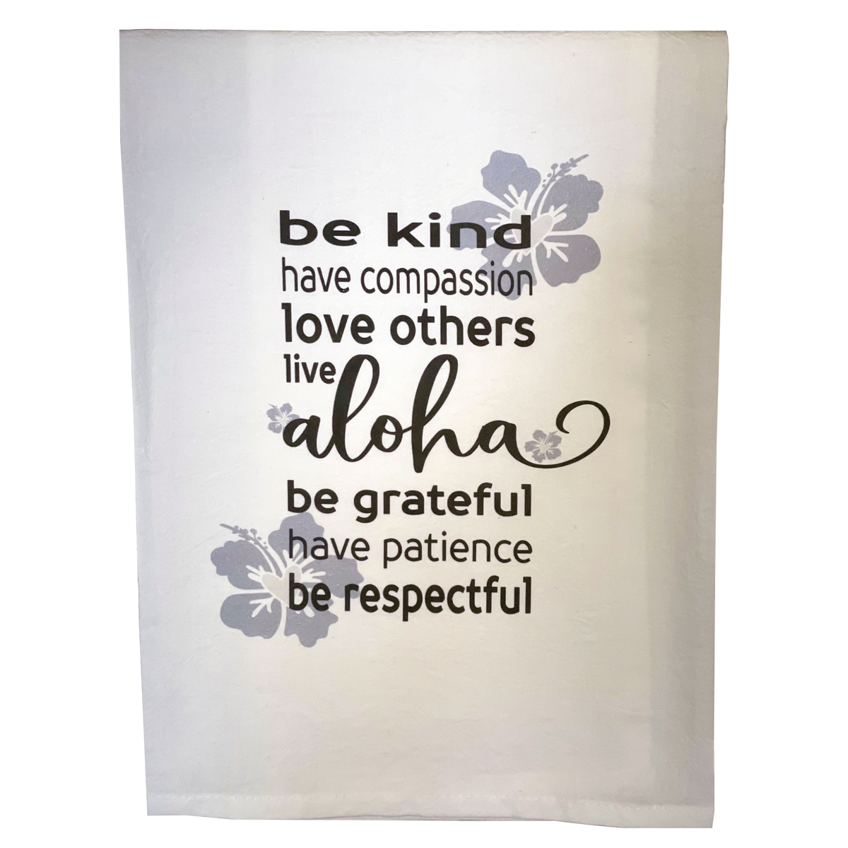 Pop-Up Mākeke - Sal Terrae - Flour Sack Kitchen Towel - Be Kind, Live Aloha